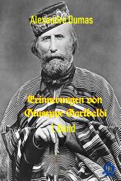 Icon image Erinnerungen von Giuseppe Garibaldi - 1. Band