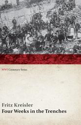 Icon image Four Weeks in the Trenches: The War Story of a Violinist (WWI Centenary Series)