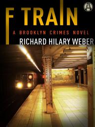 Icon image F Train: A Brooklyn Crimes Novel