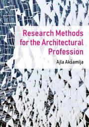 Icon image Research Methods for the Architectural Profession