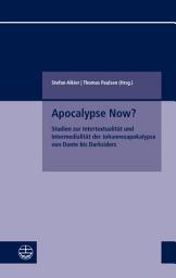 Icon image Apocalypse Now?: Studien zur Intertextualität und Intermedialität der Johannesapokalypse von Dante bis Darksiders