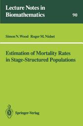 Icon image Estimation of Mortality Rates in Stage-Structured Population