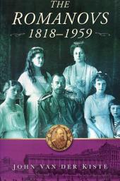 Icon image The Romanovs: 1818-1959