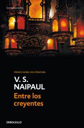 Icon image Entre los creyentes: Un viaje por el Islam