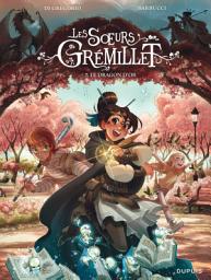 Icon image Les soeurs Grémillet - Tome 7 - Le dragon d’or