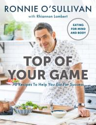 Icon image Top of Your Game: Eating for Mind and Body