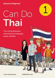 Icon image Can Do Thai Textbook: The comprehensive and practical language study method