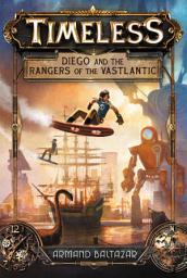 Icon image Timeless: Diego and the Rangers of the Vastlantic