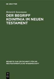 Icon image Der Begriff KoinΩnia im Neuen Testament