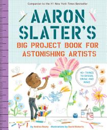 Icon image Aaron Slater's Big Project Book for Astonishing Artists