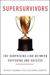 Icon image Supersurvivors: The Surprising Link Between Suffering and Success