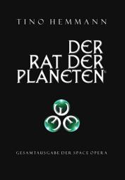 Icon image Der Rat der Planeten – Gesamtausgabe der Space Opera