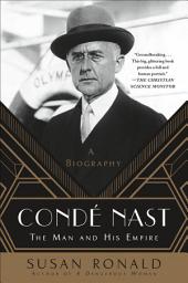 Icon image Condé Nast: The Man and His Empire: A Biography