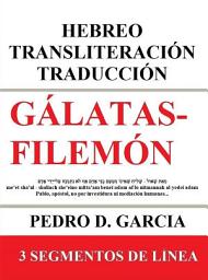 Icon image Gálatas-Filemón: Hebreo Transliteración Traducción