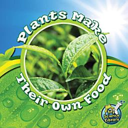 Icon image Plants Make Their Own Food