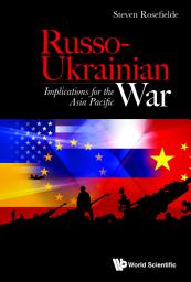Icon image Russo-Ukrainian War: Implications for the Asia Pacific