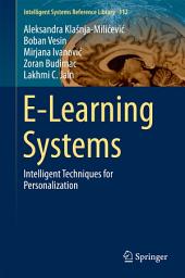 Icon image E-Learning Systems: Intelligent Techniques for Personalization