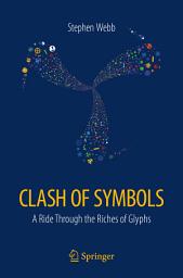 Icon image Clash of Symbols: A ride through the riches of glyphs
