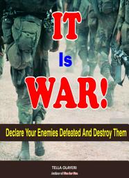 Icon image It is War!: Declare Your Enemies Defeated And Destroy Them
