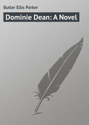 Icon image Dominie Dean: A Novel
