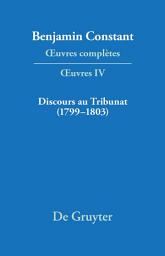 Icon image Discours au Tribunat. De la possibilité d'une constitution républicaine dans un grand pays (1799–1803)