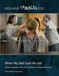 Icon image When My Dad Lost His Job