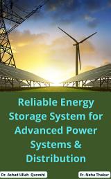 Icon image Reliable Energy Storage System for Advanced Power Systems _ Distribution