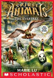 Icon image The Evertree (Spirit Animals, Book 7)