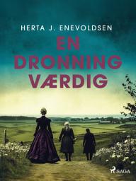 Icon image En dronning værdig