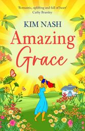 Icon image Amazing Grace: A charming, uplifting romantic comedy from bestseller Kim Nash