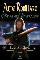 Icon image Les Chevaliers d'Émeraude 11 : La justice céleste: La justice céleste