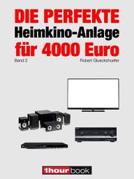 Icon image Die perfekte Heimkino-Anlage für 4000 Euro (Band 2): 1hourbook