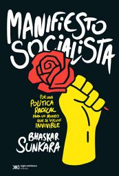 Icon image Manifiesto Socialista: Por una política radical en un mundo que se volvió invivible