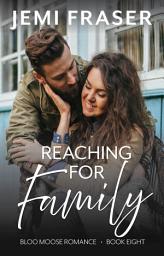 Icon image Reaching For Family: A Small Town Romantic Suspense Novel