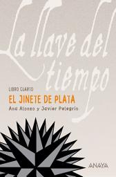 Icon image El Jinete de Plata: La llave del tiempo, IV