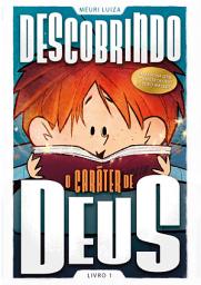 Icon image Descobrindo o caráter de Deus