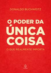 Icon image O poder da única coisa