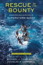 Icon image Rescue of the Bounty (Young Readers Edition): Disaster and Survival in Superstorm Sandy