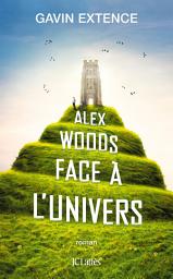 Icon image Alex Woods face à l'univers