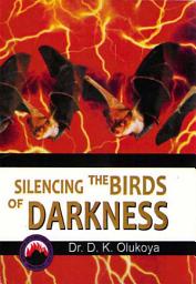 Icon image Silencing the Birds of Darkness