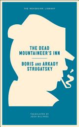 Icon image The Dead Mountaineer's Inn: One More Last Rite for the Detective Genre