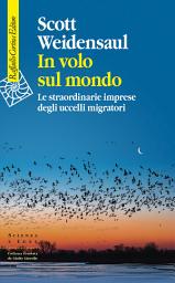 Icon image In volo sul mondo: Le straordinarie imprese degli uccelli migratori