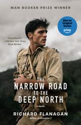 Icon image The Narrow Road to the Deep North (Man Booker Prize Winner): A Novel