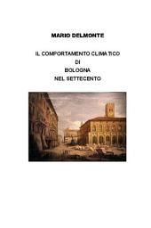 Icon image Il comportamento climatico di Bologna nel Settecento