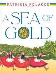 Icon image A Sea of Gold: A Ukrainian Family's Story through the Generations