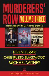 Icon image Murderers' Row Volume Three: Wrecking Crew, My Brother's Keeper, Summary Execution
