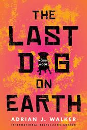Icon image The Last Dog on Earth