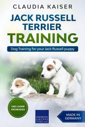Icon image Jack Russell Terrier Training: Dog Training for your Jack Russell puppy