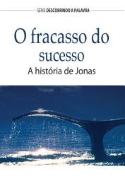 Icon image O Fracasso Do Sucesso: A História De Jonas