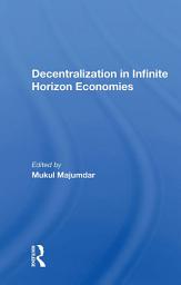 Icon image Decentralization In Infinite Horizon Economies